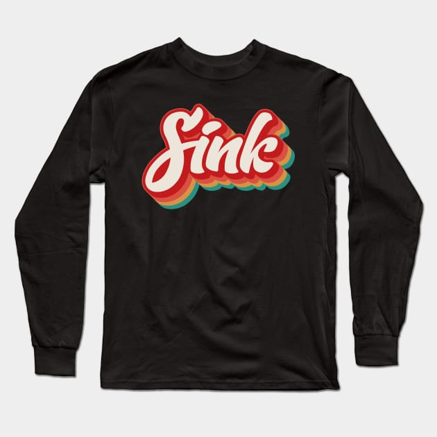 SINK (Single Income No Kids) Long Sleeve T-Shirt by n23tees